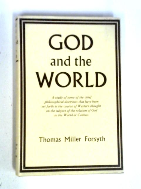 God and the World By Thomas Miller Forsyth