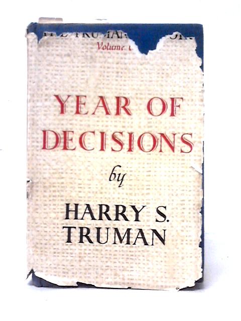 Year of Decisions 1945 By Harry S. Truman