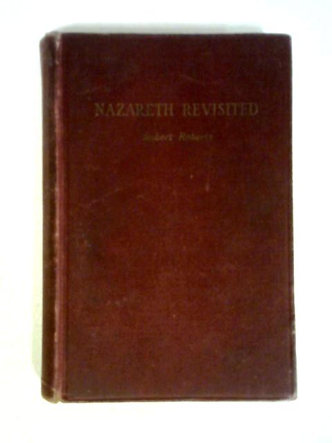 Nazareth Revisited By Robert Roberts