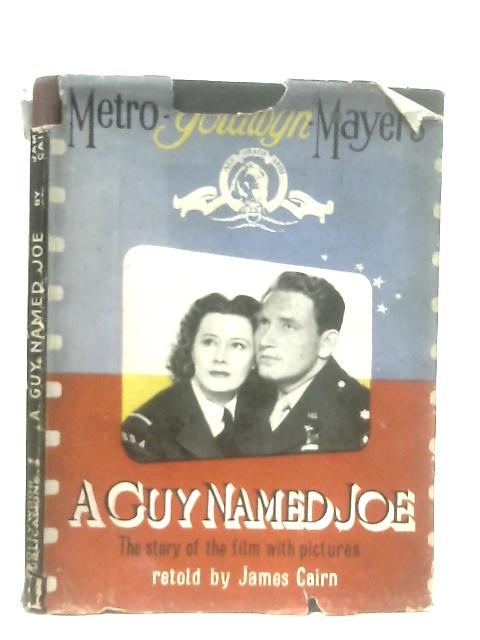 Metro Goldwyn Mayer's - A Guy Named Joe By James Cairn