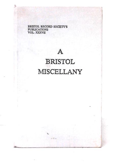 A Bristol Miscellany von Patrick McGrath (ed)