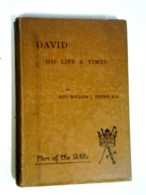 David: His Life and Times von Rev. William J. Deane