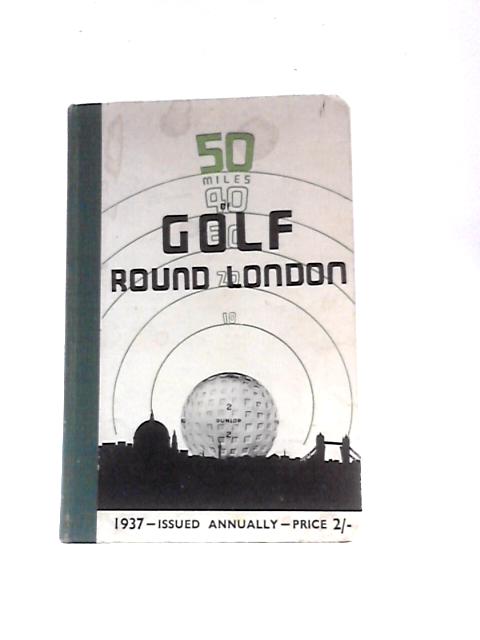 50 Miles Of Golf Round London von Anon