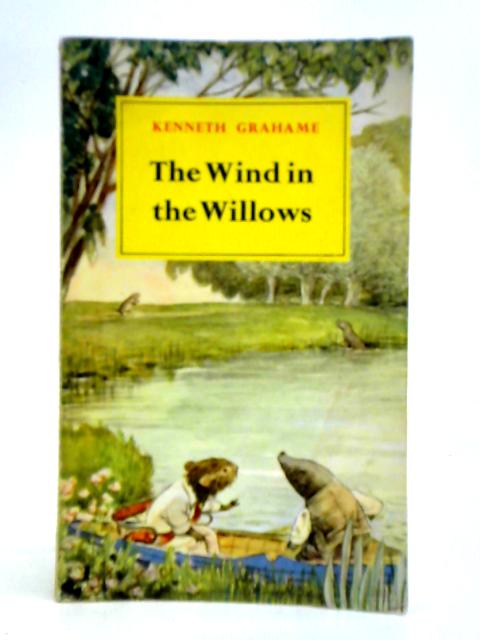 The Wind in the Willows By Kenneth Grahame