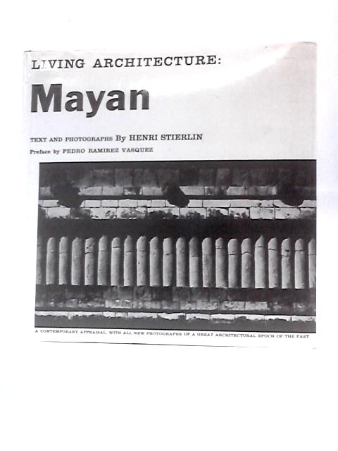 Living Architecture: Mayan By Henri Stierlin