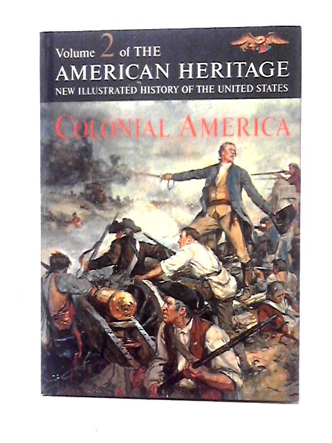 The American Heritage New Illustrated History of The United States Volume 2 - Colonial America , von Robert G. Athearn