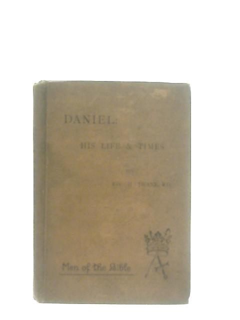 Daniel: His Life and Times von H. Deane