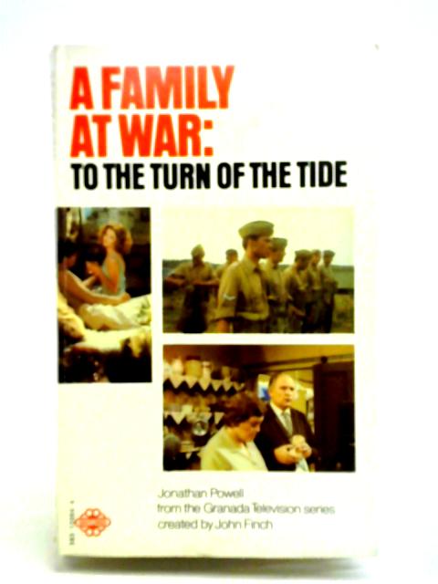 A Family At War: To The Turn Of The Tide von Jonathan Powell