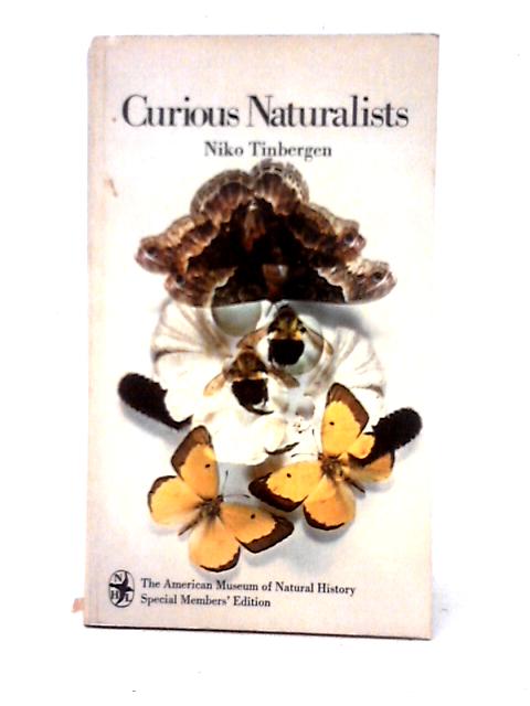 Curious Naturalists (Natural History Library) By Niko Tinbergen