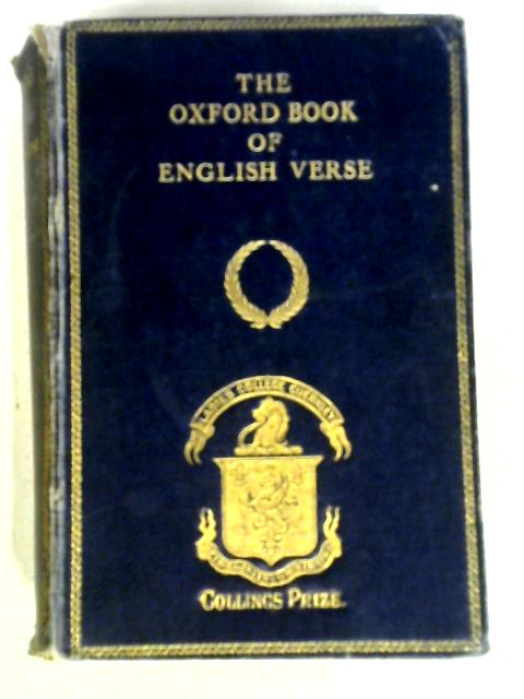 The Oxford Book of English Verse 1250-1900 By Arthur Quiller-Couch (ed.)