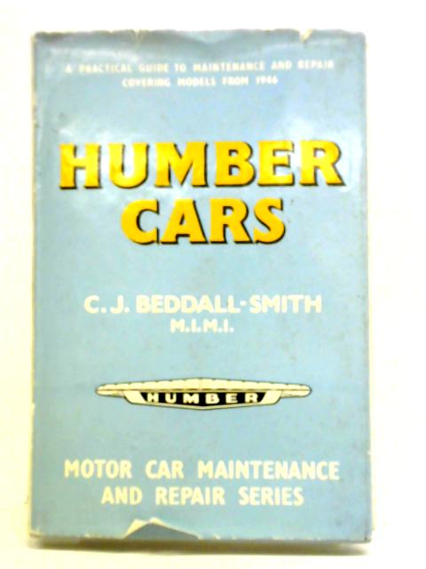 Humber Cars a Practical Guide to Maintenance and Repair Covering Models from 1946 von C. J. Beddall-Smith
