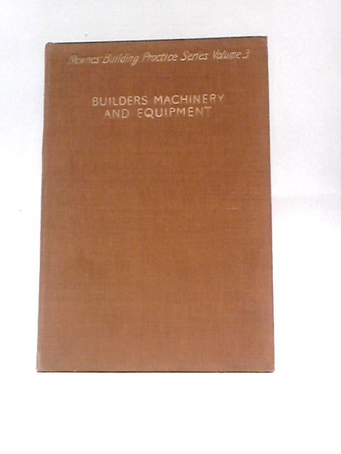 Builders' Machinery and Equipment von E. Molloy