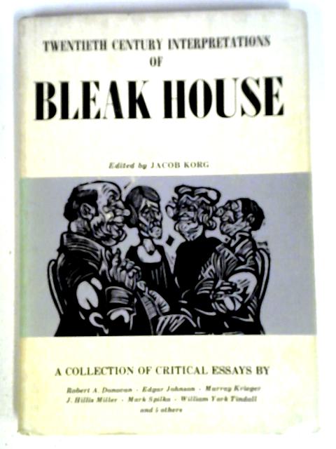Bleak House: A Collection of Critical Essays (20th Century Interpretations S.) By Jacob Korg
