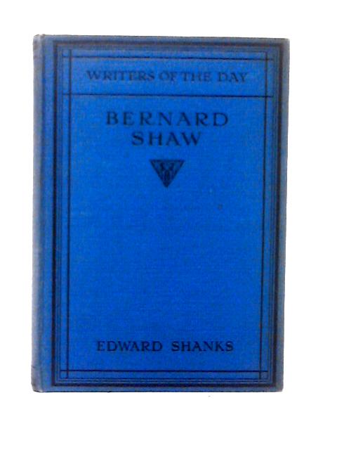 Bernard Shaw By Edward Shanks