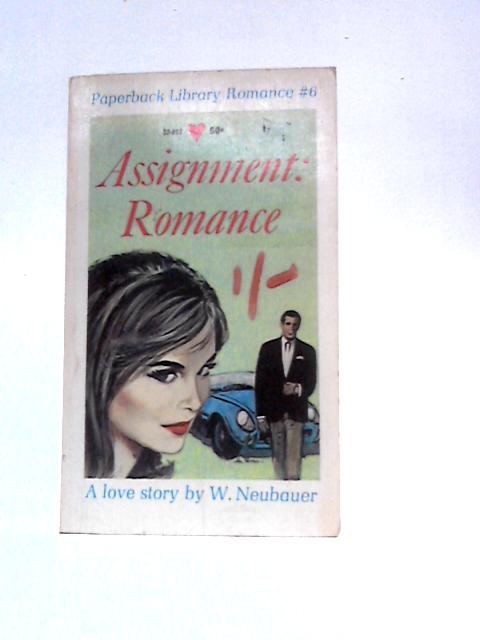 Assignment: Romance By W. Neubauer
