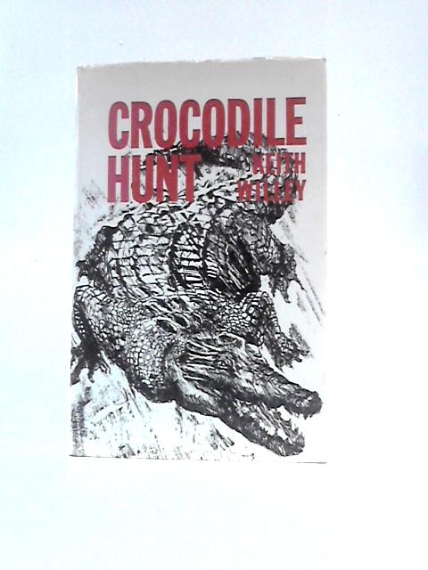 Crocodile Hunt By Keith Willey