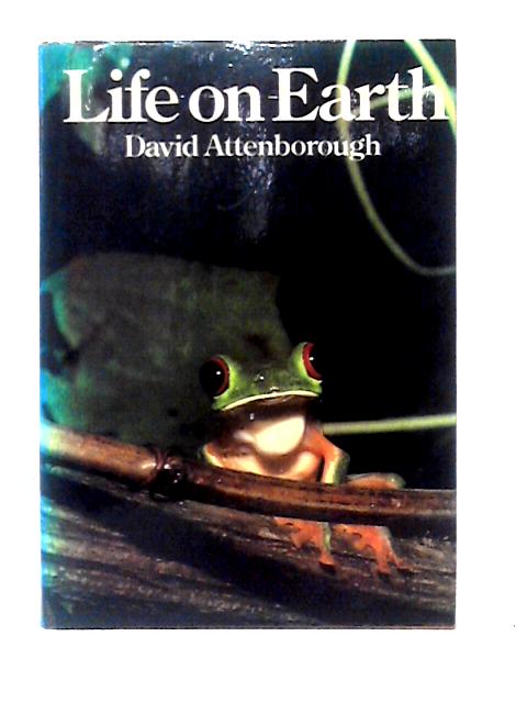 Life On Earth: A Natural History par David Attenborough