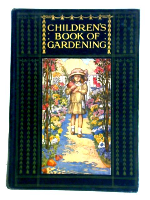 Children's Book of Gardening By Mrs Alfred Sidgwick & Mrs Paynter