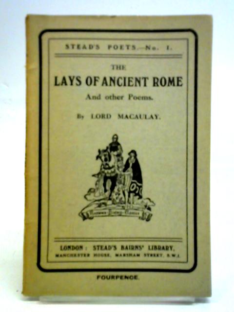 The Lays of Ancient Rome and Other Poems By Lord Macaulay