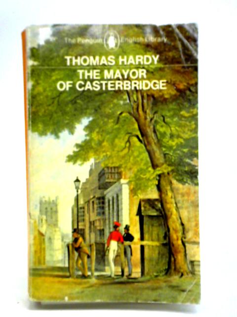 The Mayor of Casterbridge By Thomas Hardy