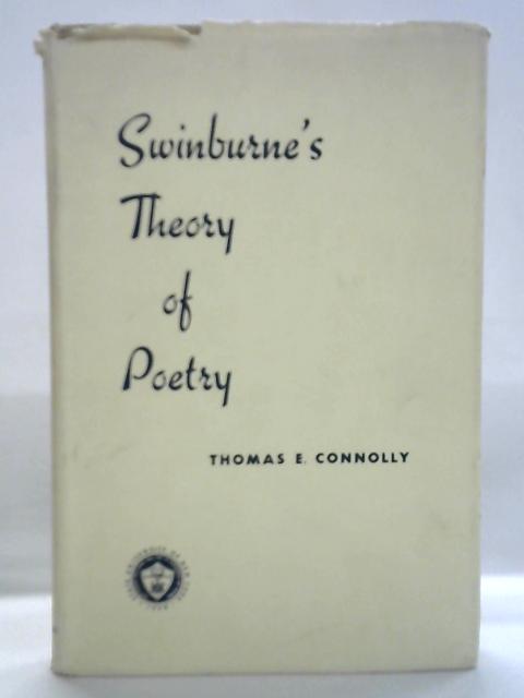 Swinburne'S Theory Of Poetry von Thomas E. Connolly