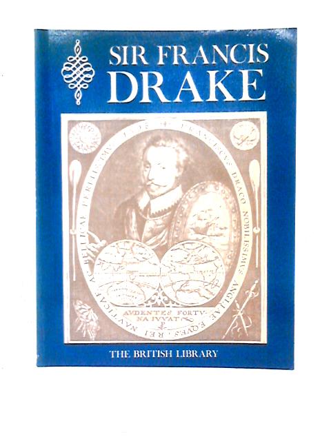 Drake, Sir Francis: Exhibition Catalogue von British Library