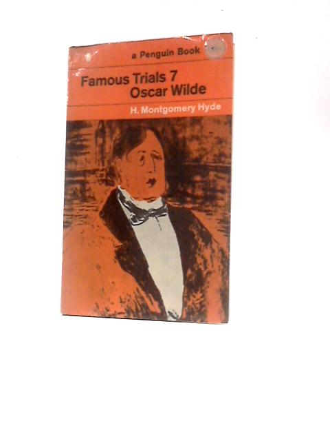 The Trials of Oscar Wilde von Oscar Wilde H. Montgomery Hyde (Ed.)