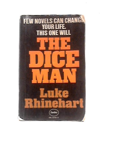 The Dice Man By Luke Rhinehart