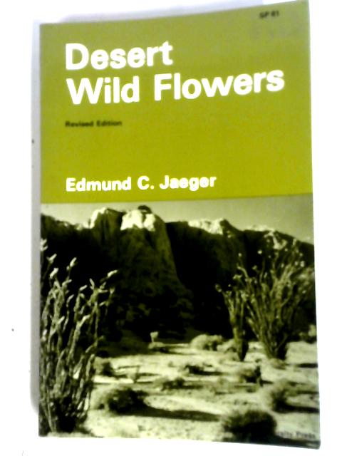 Desert Wild Flowers von Jaeger, Edmund