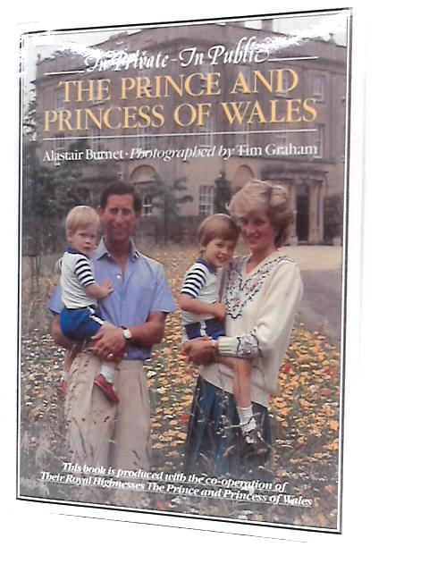 In Private-In Public: The Prince and Princess of Wales By Alastair Burnet