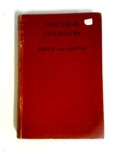 Practical Chemistry By James Bruce And Harry Harper