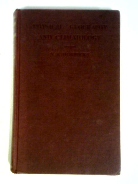 Physical Geography And Climatology von N. K. Horrocks