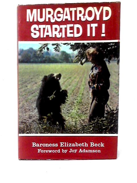 Murgatroyd Started It By Baroness Elizabeth Beck