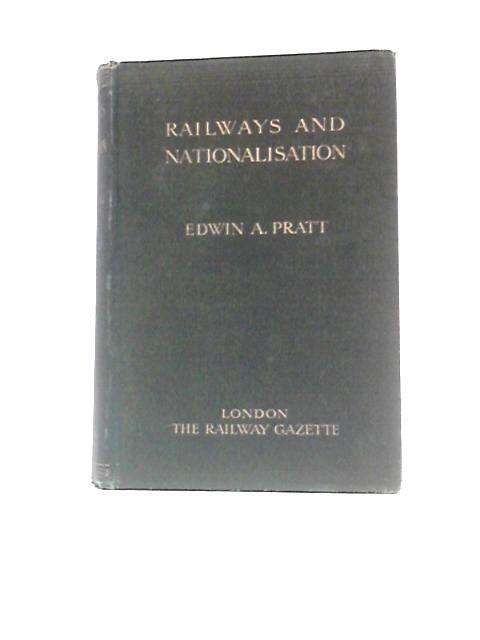 Railways and Nationalisation von Edwin A.Pratt