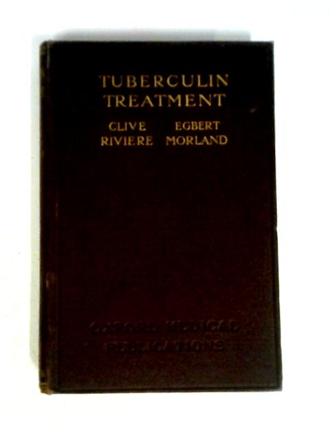 Tuberculin Treatment von Clive Riviere and Egbert Morland