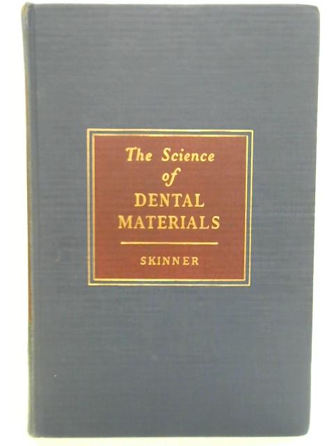 The Science of Dental Materials By Eugene W. Skinner