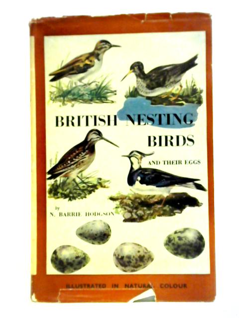 British Nesting Birds and Their Eggs By N. Barrie Hodgson