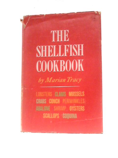 The Shellfish Cookbook By Marian Tracy