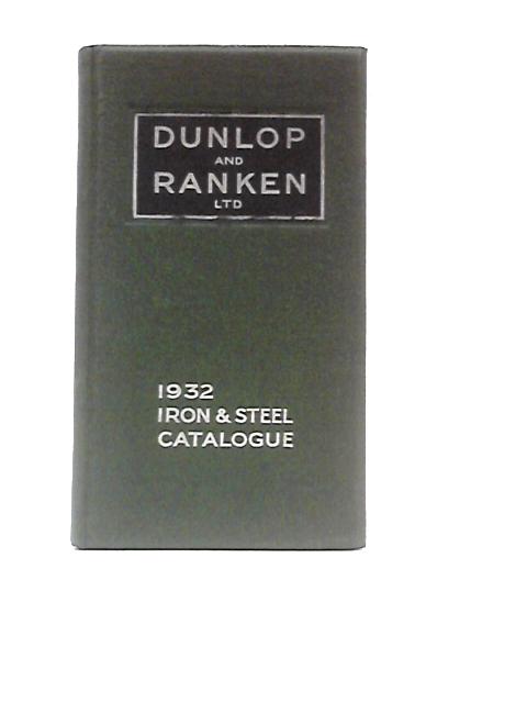 Dunlop And Ranken; Iron & Steel Catalogue By Anon