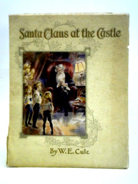 Santa Claus At The Castle By W. E. Cule