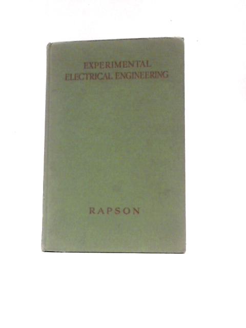 Experimental Electrical Engineering By E T A Rapson