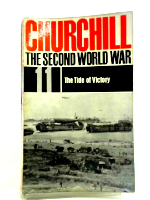 The Second World War; 11 the Tide of Victory By Winston S. Churchill