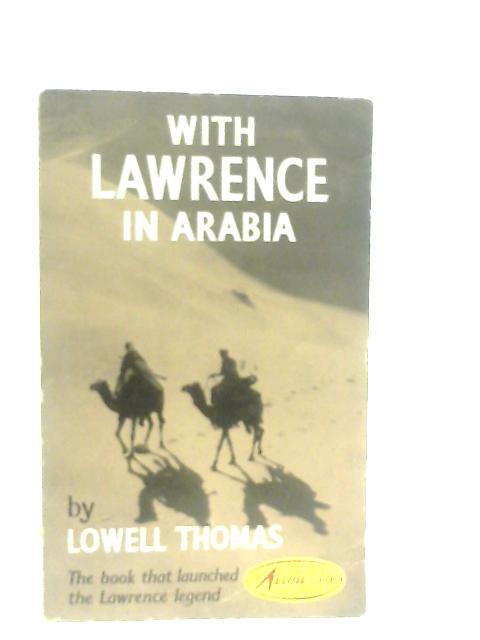 With Lawrence in Arabia von Lowell Thomas
