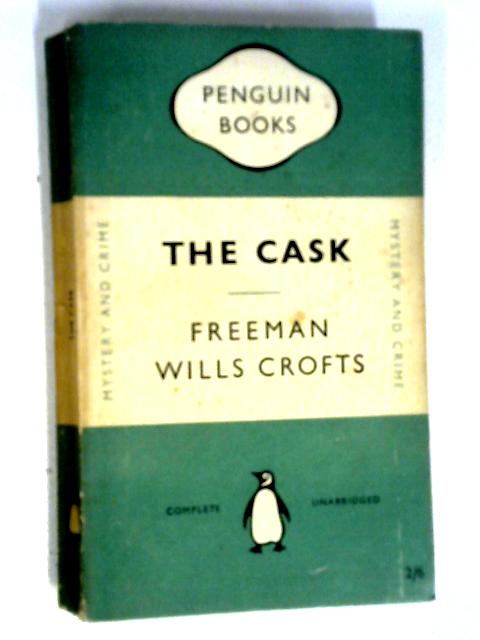 The Cask By Freeman Wills Crofts