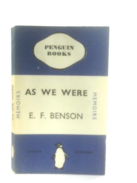 As We Were, A Victorian Peep-Show By E. F. Benson