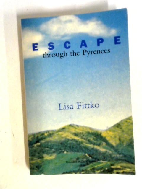 Escape Through The Pyrenees By Lisa Fittko