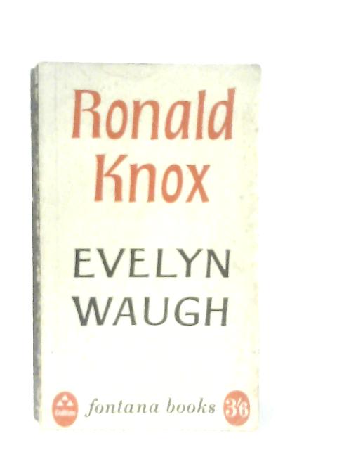 Ronald Knox By Evelyn Waugh