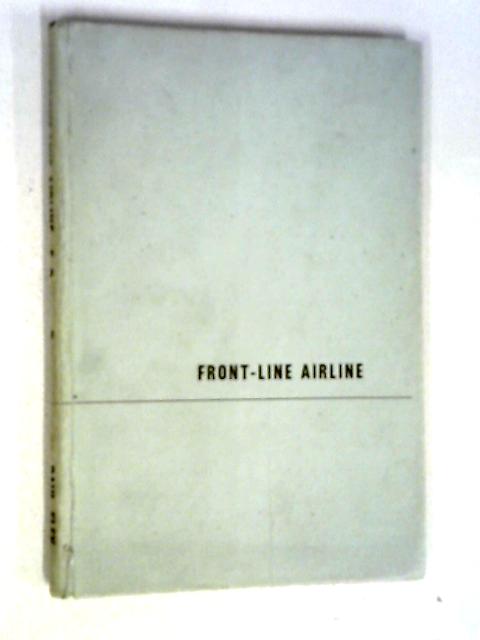Front-line Airline: Air Transport During The South-west Pacific War 1939-44. von E.B. Bennett-Bremner