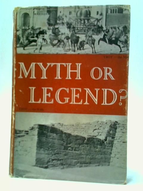 Myth or Legend? par G. E. Daniel et al
