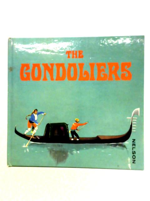 The Gondoliers von W. S. Gilbert & Arthur Sullivan Jean Blashfield